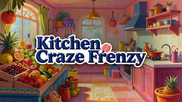 Kitchen Craze Frenzy